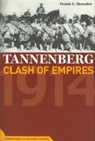 Tannenberg: Ciocnirea imperiilor, 1914 - Tannenberg: Clash of Empires, 1914