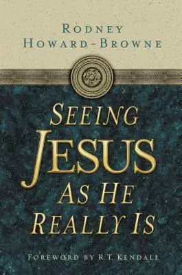 Văzându-L pe Iisus așa cum este El cu adevărat - Seeing Jesus as He Really Is