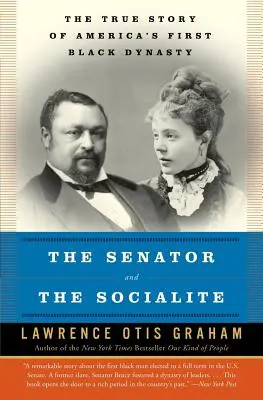 The Senator and the Socialite: Povestea adevărată a primei dinastii de culoare din America - The Senator and the Socialite: The True Story of America's First Black Dynasty