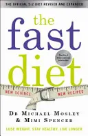 Dieta rapidă - Revizuită și actualizată: Slăbiți în greutate, rămâneți sănătoși, trăiți mai mult - Fast Diet - Revised and Updated: Lose weight, stay healthy, live longer
