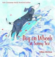 Câine pe roți la Sunny Sea - Dog on Wheels at Sunny Sea