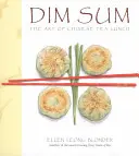 Dim Sum: Arta ceaiului chinezesc Lunch: O carte de bucate - Dim Sum: The Art of Chinese Tea Lunch: A Cookbook
