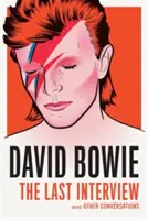David Bowie: The Last Interview: Și alte conversații - David Bowie: The Last Interview: And Other Conversations