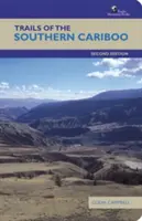 Trails of the Southern Cariboo - Ediția a doua - Trails of the Southern Cariboo - Second Edition