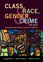 Clasă, rasă, gen și criminalitate: Realitățile sociale ale justiției în America - Class, Race, Gender, and Crime: The Social Realities of Justice in America