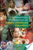 Perspective contemporane asupra educației timpurii a copiilor - Contemporary Perspectives on Early Childhood Education