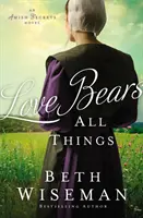 Dragostea suportă toate lucrurile - Love Bears All Things