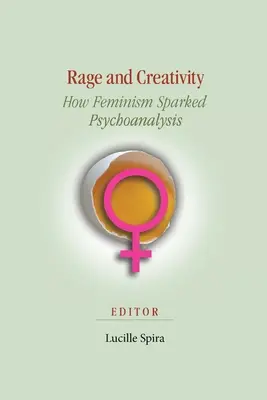 Furie și creativitate: Cum a declanșat feminismul psihanaliza - Rage and Creativity: How Feminism Sparked Psychoanalysis
