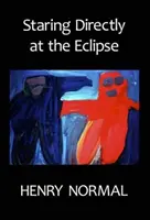 Privind direct la eclipsă - Staring Directly at the Eclipse