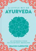 A Little Bit of Ayurveda, 18: O introducere în medicina ayurvedică - A Little Bit of Ayurveda, 18: An Introduction to Ayurvedic Medicine