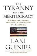 Tirania meritocrației: Democratizarea învățământului superior în America - The Tyranny of the Meritocracy: Democratizing Higher Education in America