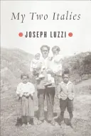 Cele două Italii ale mele: O istorie personală și culturală - My Two Italies: A Personal and Cultural History