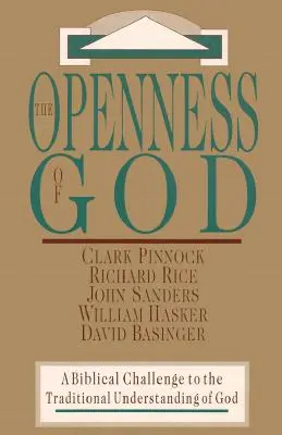 Deschiderea lui Dumnezeu: O provocare biblică la înțelegerea tradițională a lui Dumnezeu - The Openness of God: A Biblical Challenge to the Traditional Understanding of God
