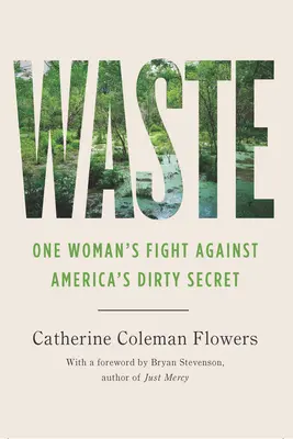 Deșeuri: Lupta unei femei împotriva secretului murdar al Americii - Waste: One Woman's Fight Against America's Dirty Secret
