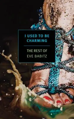 Obișnuiam să fiu fermecătoare: Restul vieții lui Eve Babitz - I Used to Be Charming: The Rest of Eve Babitz