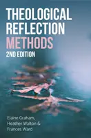 Reflecția teologică: Metode, ediția a 2-a - Theological Reflection: Methods, 2nd Edition