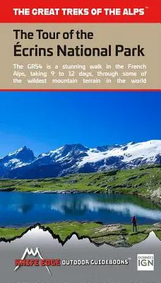 Turul Parcului Național Ecrins (Gr54): Real Ign Maps 1:25,000 - Nu este necesar să purtați hărți separate - Tour of the Ecrins National Park (Gr54): Real Ign Maps 1:25,000 - No Need to Carry Separate Maps