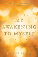Trezirea față de mine însumi - The Awakening to Myself