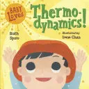Copilul iubește termodinamica! - Baby Loves Thermodynamics!