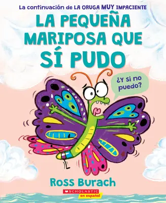 La Pequea Mariposa Que S Pudo (Micul fluture care a putut) - La Pequea Mariposa Que S Pudo (the Little Butterfly That Could)