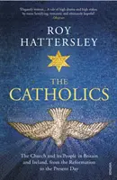 Catolicii: Biserica și oamenii săi din Marea Britanie și Irlanda, de la Reformă până în prezent (The Church and Its People in Britain and Ireland, from the Reformation to the Present Day) - The Catholics: The Church and Its People in Britain and Ireland, from the Reformation to the Present Day