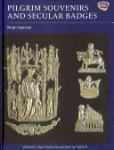 Suveniruri pelerine și insigne seculare - Pilgrim Souvenirs and Secular Badges