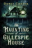 Vânătoarea din casa Gillespie - The Haunting of Gillespie House