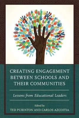 Crearea unui angajament între școli și comunitățile lor: Lecții de la liderii educaționali - Creating Engagement Between Schools and Their Communities: Lessons from Educational Leaders