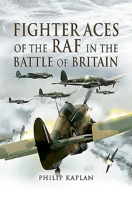 Așii de vânătoare ai RAF în Bătălia din Marea Britanie - Fighter Aces of the RAF in the Battle of Britain