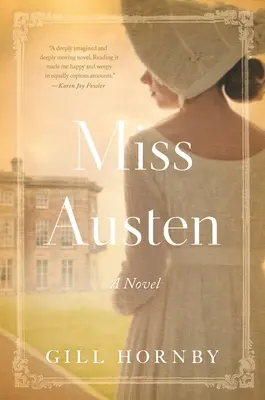 Miss Austen: Un roman al surorilor Austen - Miss Austen: A Novel of the Austen Sisters