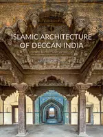 Arhitectura islamică din Deccan India - Islamic Architecture of Deccan India