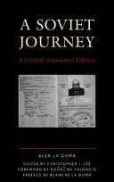 O călătorie sovietică: O ediție critică adnotată - A Soviet Journey: A Critical Annotated Edition