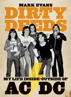 Dirty Deeds: Viața mea în interiorul/exteriorul AC/DC - Dirty Deeds: My Life Inside/Outside of AC/DC