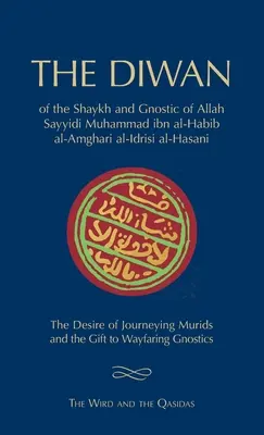 Diwanul lui Shaykh Muhammad ibn al-Habib: The Wird și Qasidas - The Diwan of Shaykh Muhammad ibn al-Habib: The Wird and the Qasidas