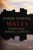 Țara Galilor: Biserici, case, castele - Wales: Churches, Houses, Castles