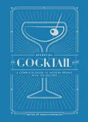 The Essential Cocktail Book: Un ghid complet al băuturilor moderne cu 150 de rețete - The Essential Cocktail Book: A Complete Guide to Modern Drinks with 150 Recipes