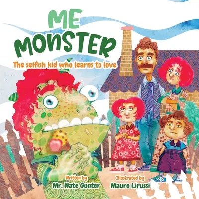 Eu Monstru: Copilul egoist care învață să iubească - Me Monster: The selfish kid who learns to love