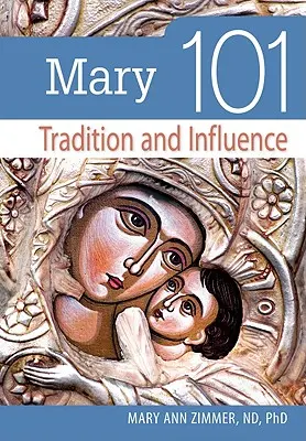 Mary 101: Tradiție și influență - Mary 101: Tradition and Influence