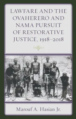 Lawfare și Ovaherero și Nama Pusuit... 1918-2018 - Lawfare and the Ovaherero and Nama Pusuit... 1918-2018