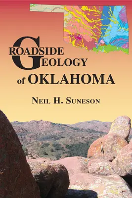 Geologia de pe marginea drumurilor din Oklahoma - Roadside Geology of Oklahoma