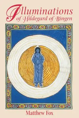 Iluminările lui Hildegard de Bingen - Illuminations of Hildegard of Bingen