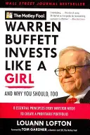 Warren Buffett investește ca o fată: Și de ce ar trebui să faci și tu la fel - Warren Buffett Invests Like a Girl: And Why You Should, Too