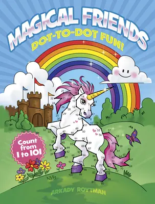 Magical Friends Dot-To-Dot Fun!: Numără de la 1 la 101 - Magical Friends Dot-To-Dot Fun!: Count from 1 to 101