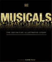 Musicaluri - Povestea ilustrată definitivă - Musicals - The Definitive Illustrated Story