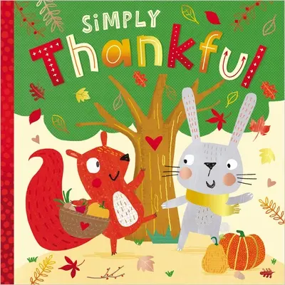 Pur și simplu recunoscător - Simply Thankful