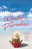 Iarna în Paradis - Cartea 1 din minunata serie Paradise a autoarei Elin Hilderbrand, bestseller NYT - Winter In Paradise - Book 1 in NYT-bestselling author Elin Hilderbrand's wonderful Paradise series