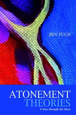 Teoriile ispășirii: O cale prin labirint - Atonement Theories: A Way Through the Maze
