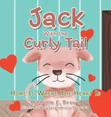 Jack cu coada cârlionțată: Acasă este acolo unde este inima - Jack with the Curly Tail: Home Is Where the Heart Is