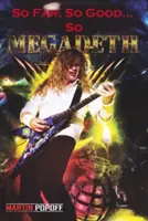 Atât de departe, atât de bine... Deci Megadeth! - So Far, So Good... So Megadeth!