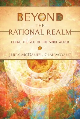 Dincolo de tărâmul rațional: Ridicarea vălului lumii spiritelor - Beyond the Rational Realm: Lifting the Veil of the Spirit World